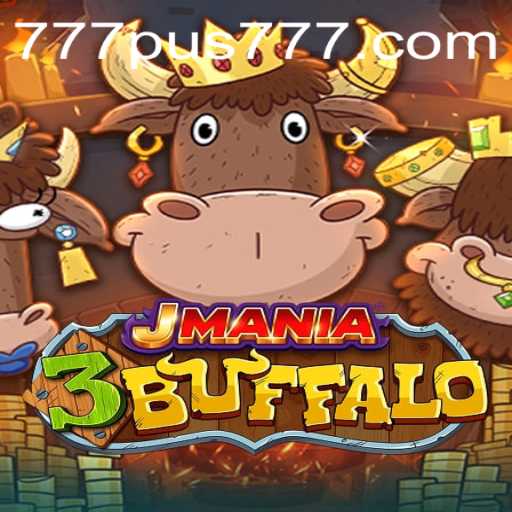 Dive into the Exciting World of JMania3Buffalo and the Thrilling Pus777